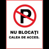 Placuta nu blocati calea de acces